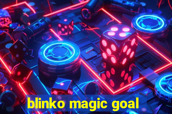 blinko magic goal