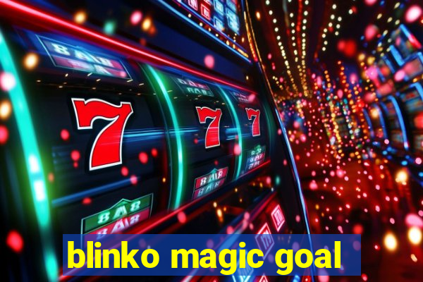 blinko magic goal