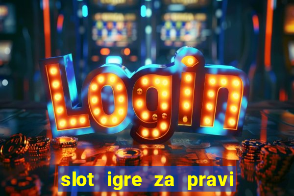 slot igre za pravi novac bez depozita