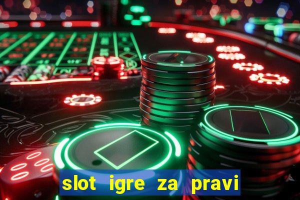 slot igre za pravi novac bez depozita