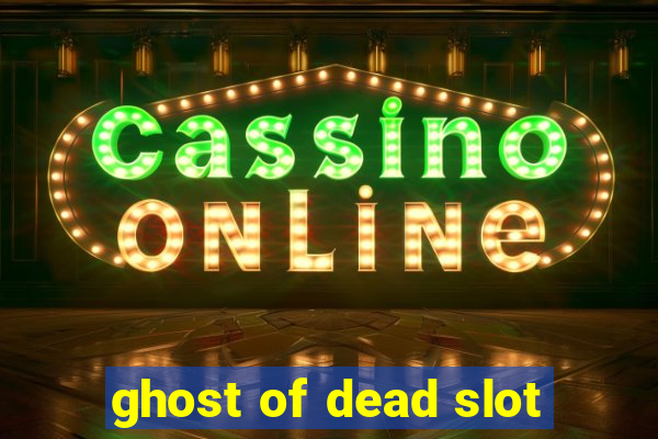 ghost of dead slot