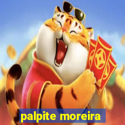 palpite moreira