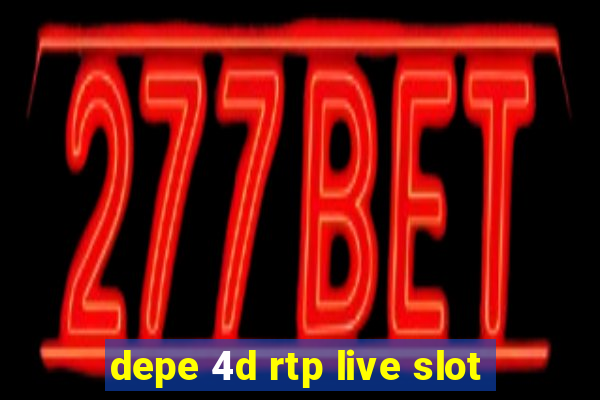 depe 4d rtp live slot