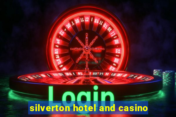 silverton hotel and casino