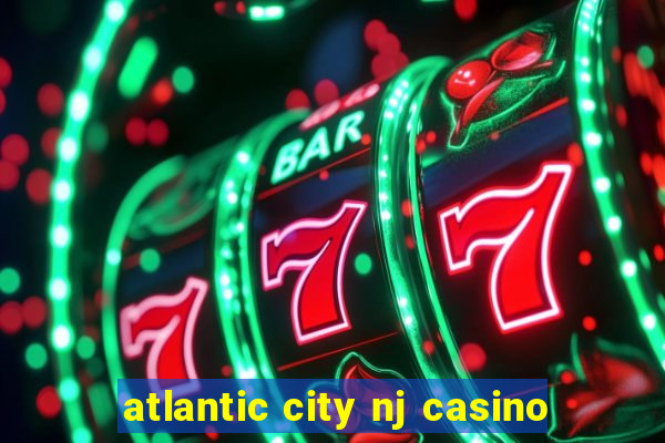 atlantic city nj casino