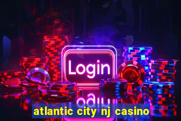 atlantic city nj casino