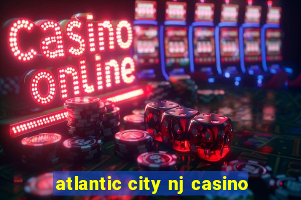 atlantic city nj casino