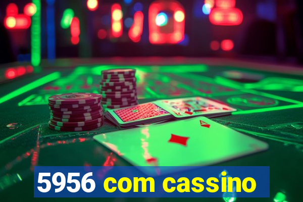 5956 com cassino