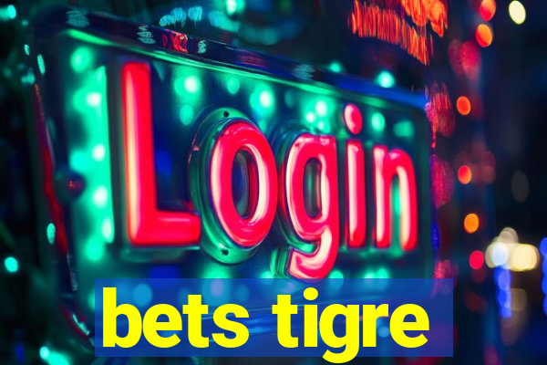 bets tigre