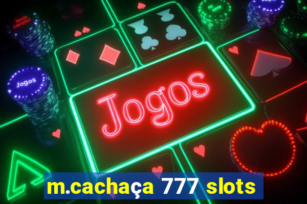 m.cachaça 777 slots