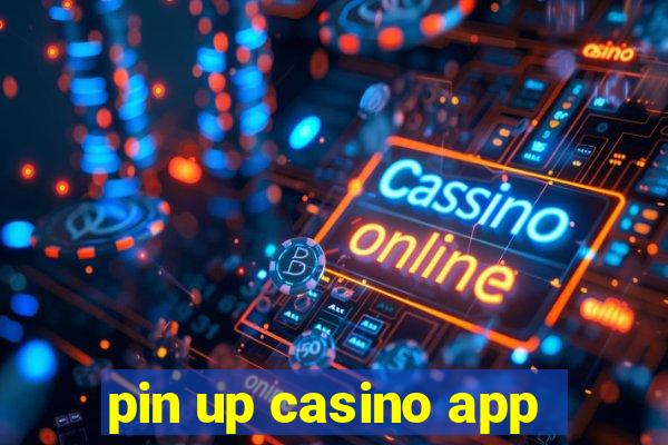 pin up casino app