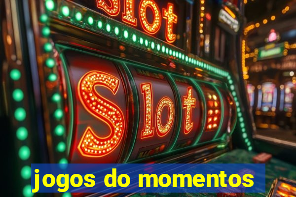 jogos do momentos