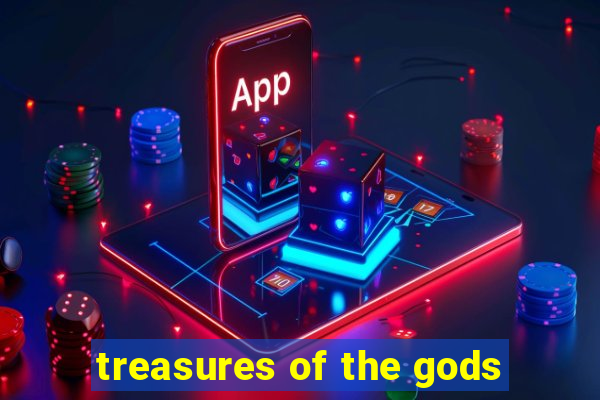 treasures of the gods