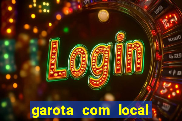 garota com local em joinville