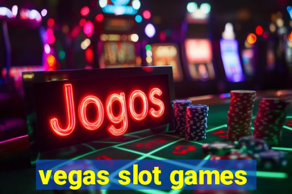 vegas slot games