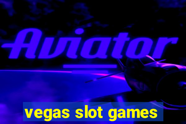 vegas slot games