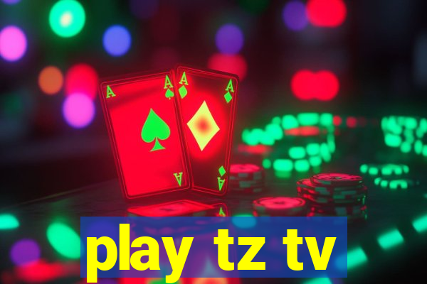 play tz tv