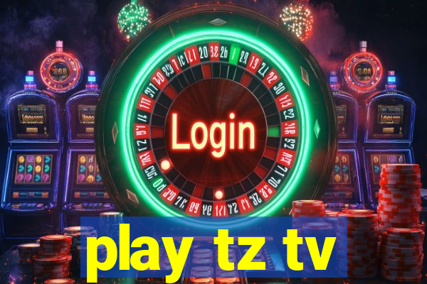 play tz tv