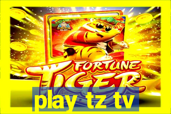 play tz tv