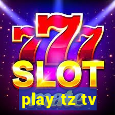 play tz tv