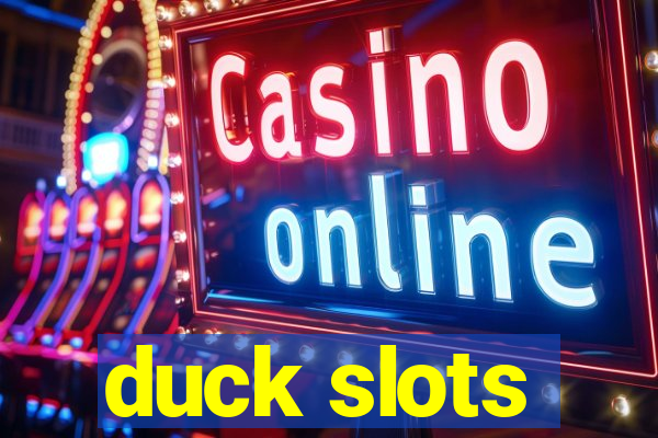 duck slots