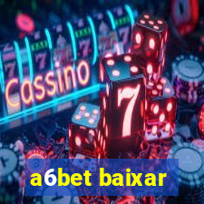 a6bet baixar