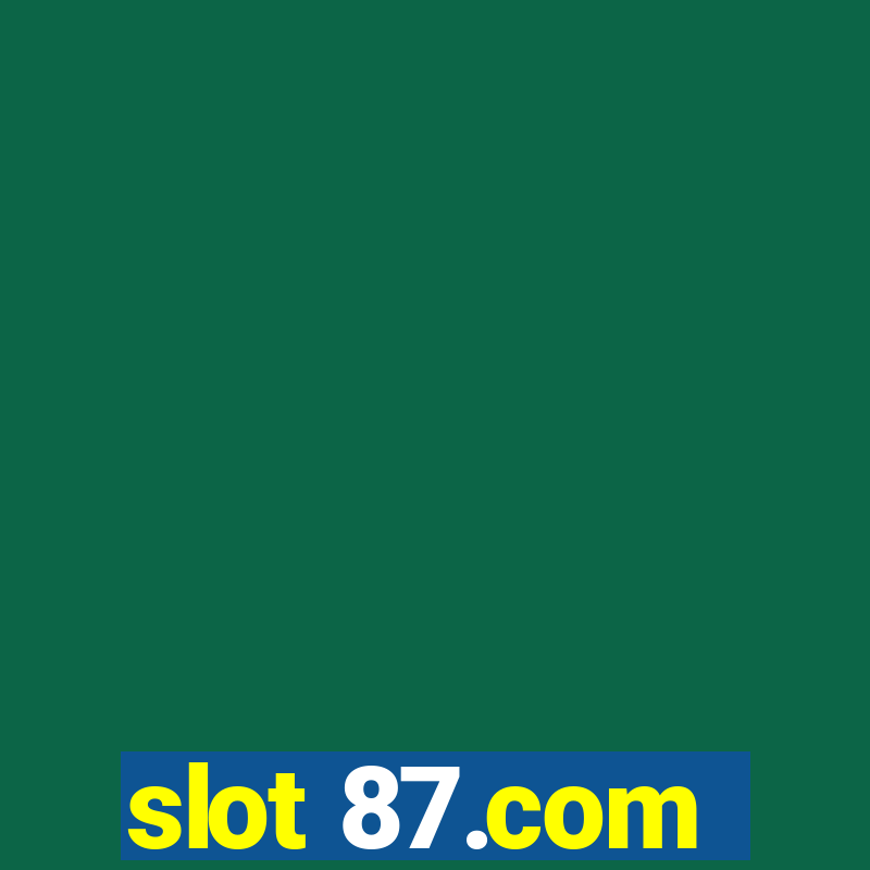 slot 87.com