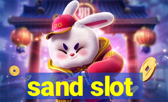 sand slot