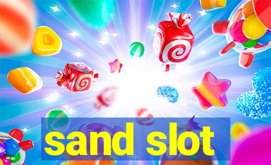 sand slot