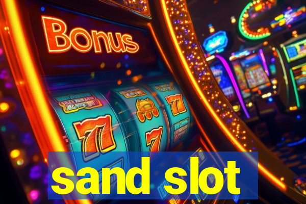 sand slot