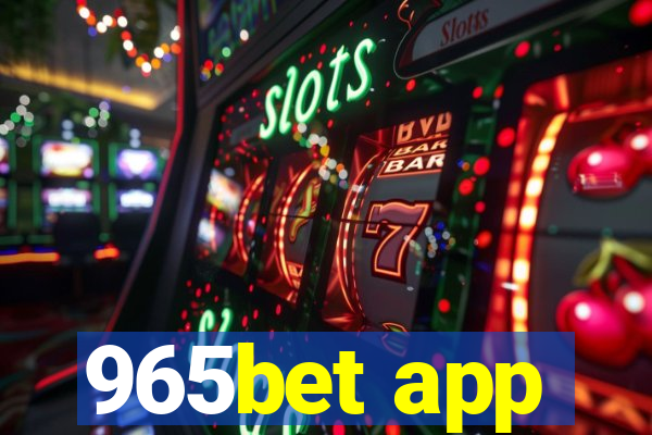 965bet app