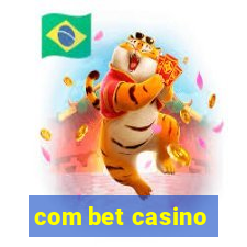 com bet casino