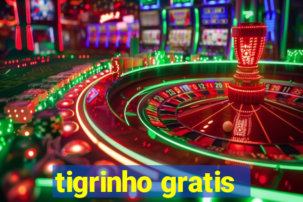 tigrinho gratis