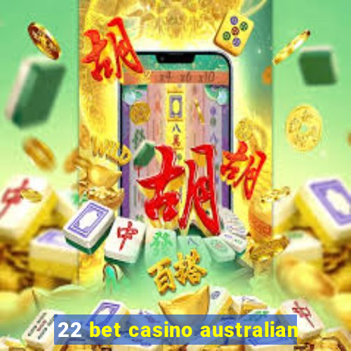 22 bet casino australian