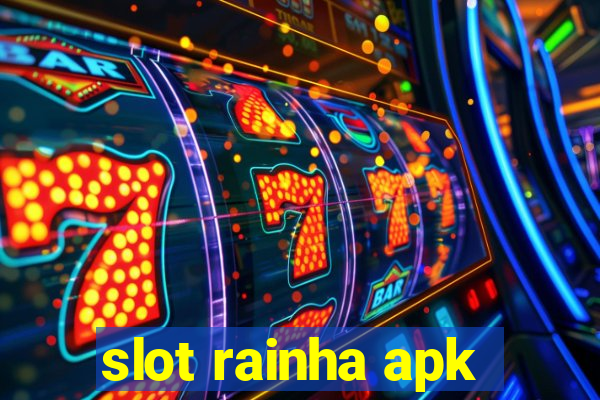 slot rainha apk