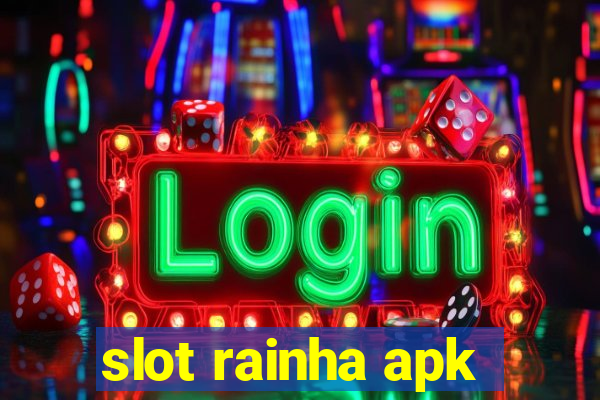 slot rainha apk