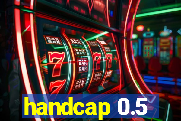 handcap 0.5