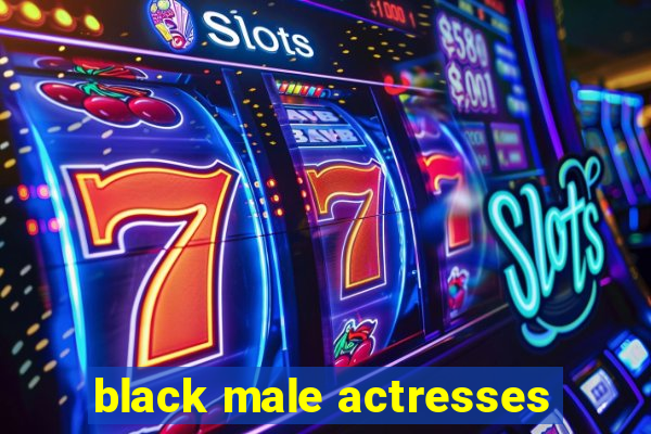 black male actresses