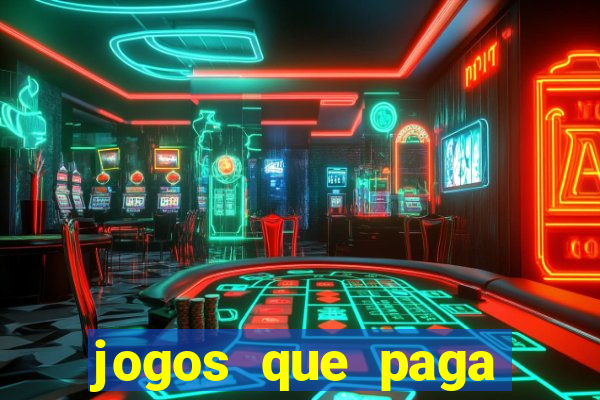 jogos que paga dinheiro de verdade no paypal