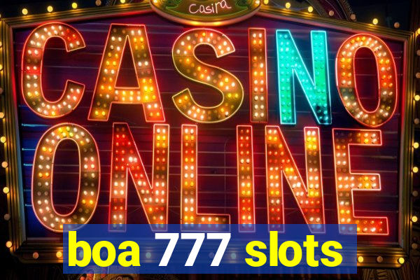 boa 777 slots