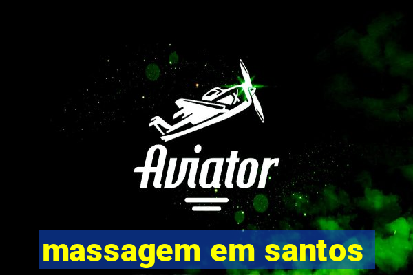 massagem em santos