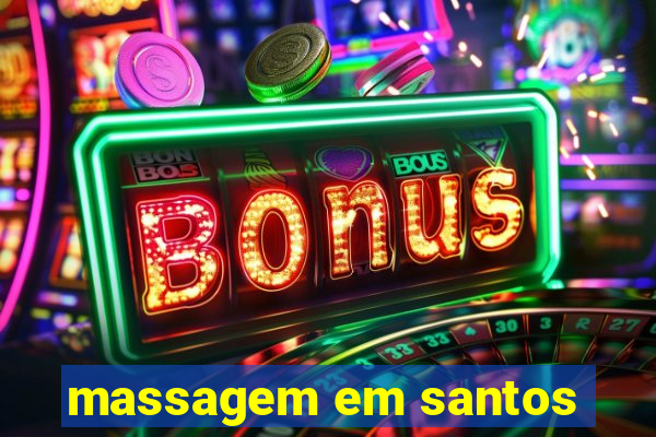 massagem em santos