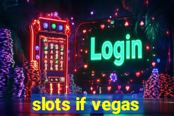 slots if vegas