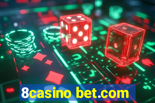 8casino bet.com