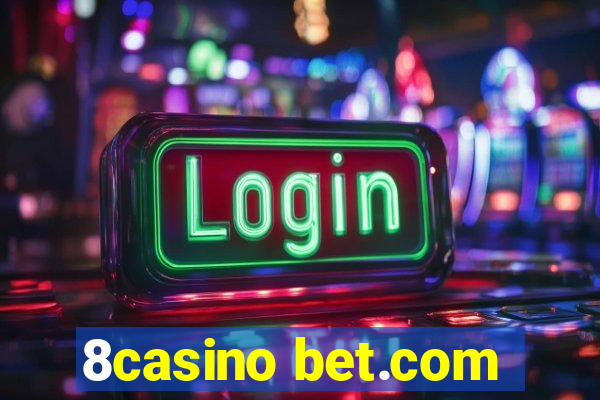 8casino bet.com