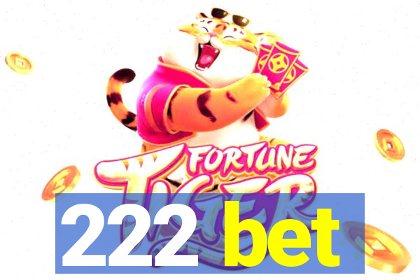 222 bet