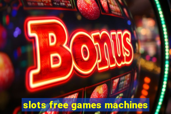 slots free games machines