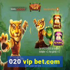 020 vip bet.com