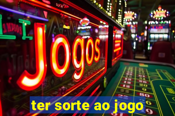 ter sorte ao jogo