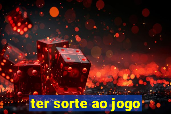 ter sorte ao jogo